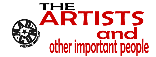Mad Cow Theatre's Artists and other important people