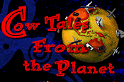 Cow Tales from the Planet